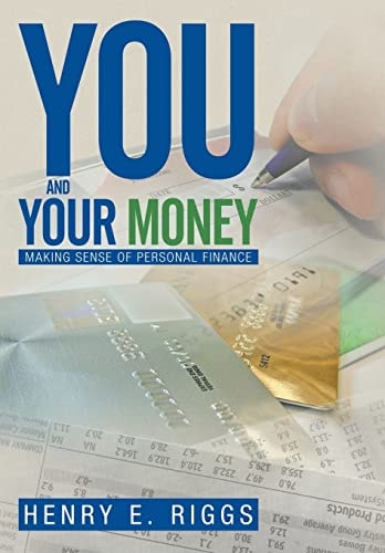 You and Your Money Making Sense of Personal Finance