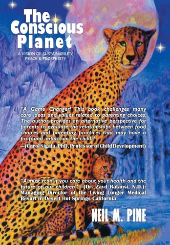The Conscious Planet A Vision of Sustainability, Peace & Prosperity