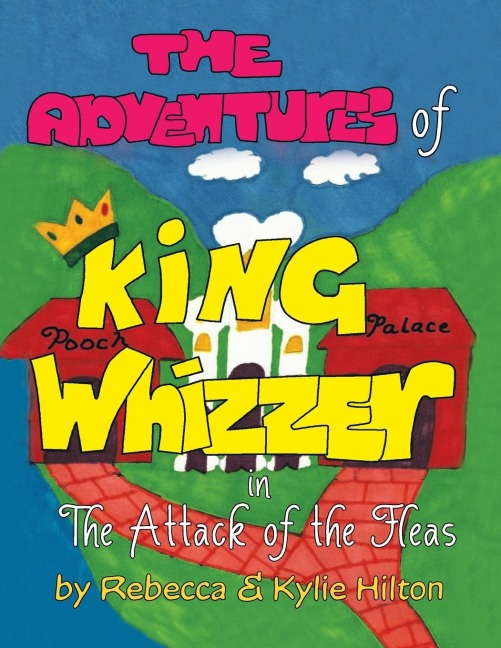 The Adventures of King Whizzer: in The Attack of the Fleas