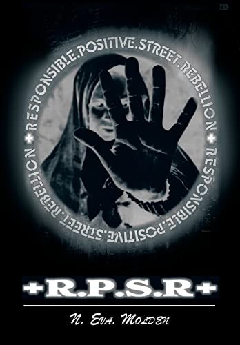 Responsible. Positive. Street. +Rebellion+ R. P. S. +r+