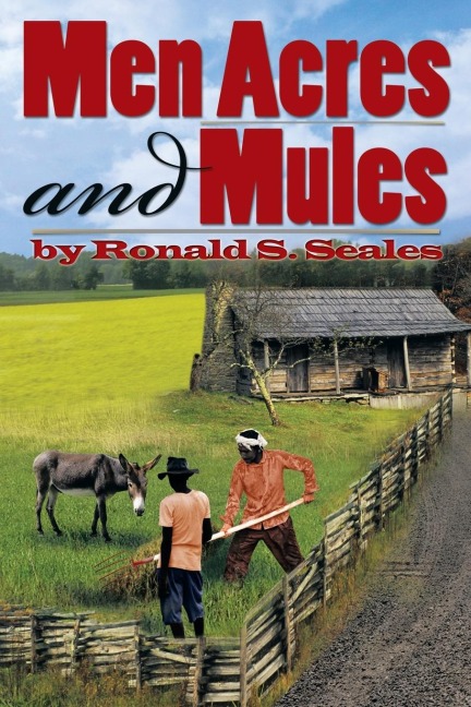 Men Acres and Mules