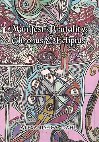 Manifest Brutality Chronus and Ecliptus