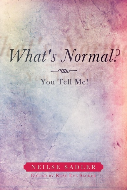 Whats Normal?: You Tell Me!