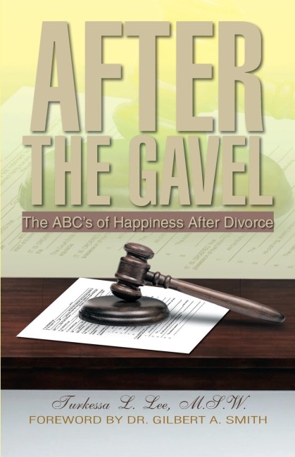 After the Gavel: The ABCs of Happiness After Divorce