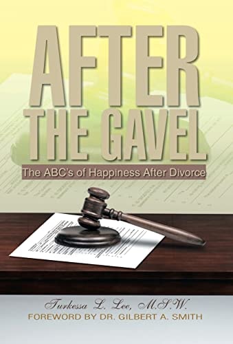 After the Gavel The Abc's of Happiness After Divorce