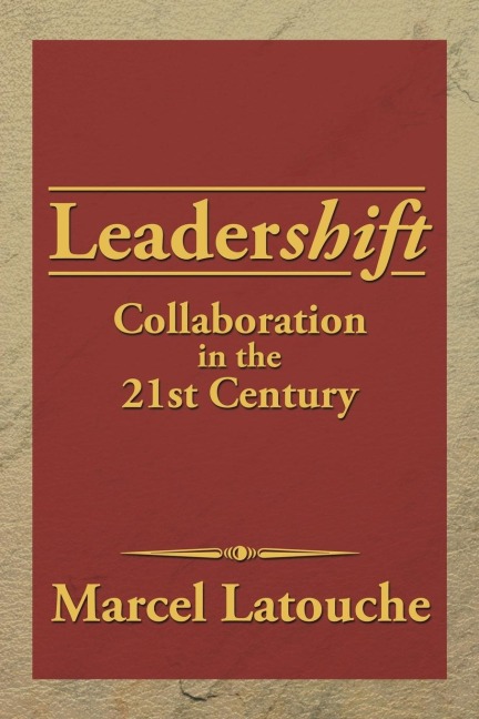 Leadershift: Collaboration in the 21st Century