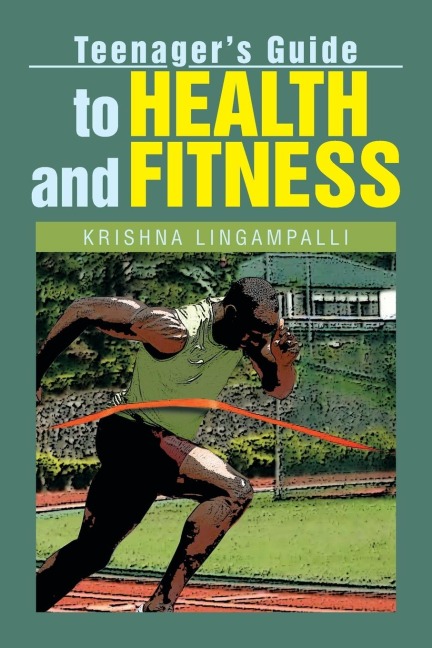 Teenagers Guide to Health and Fitness