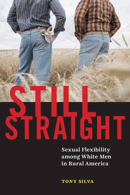 Still Straight: Sexual Flexibility Among White Men in Rural America