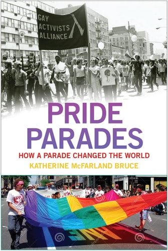 Pride Parades How a Parade Changed the World