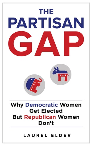 The Partisan Gap Why Democratic Women Get Elected But Republican Women Don't