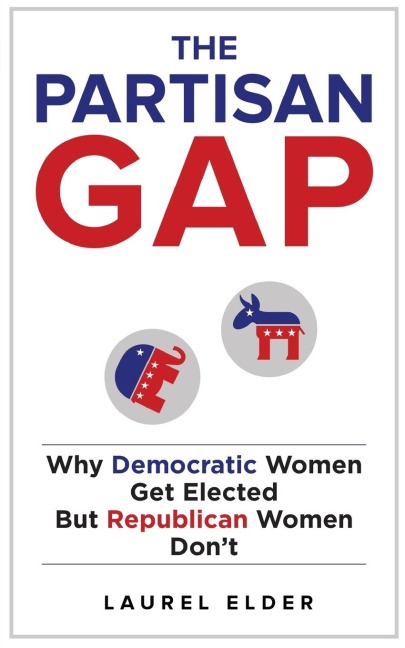 The Partisan Gap: Why Democratic Women Get Elected but Republican Women Dont