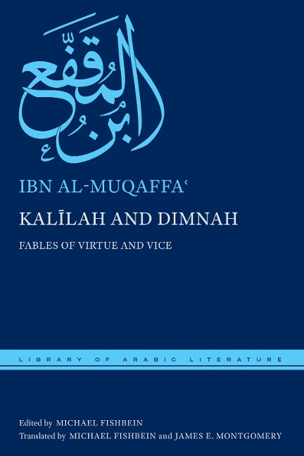 Kal&#299;lah and Dimnah: Fables of Virtue and Vice