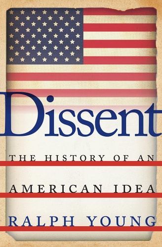 Dissent The History of an American Idea