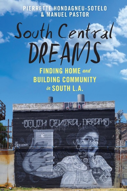 South Central Dreams: Finding Home and Building Community in South L.a.