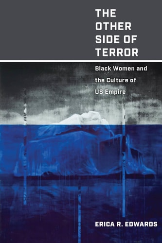 The Other Side of Terror Black Women and the Culture of US Empire