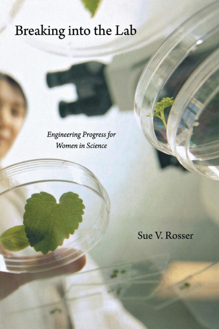 Breaking Into the Lab: Engineering Progress for Women in Science