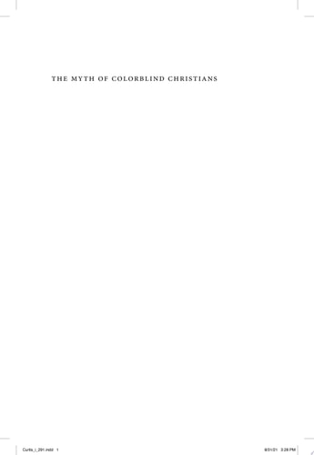 The Myth of Colorblind Christians Evangelicals and White Supremacy in the Civil Rights Era