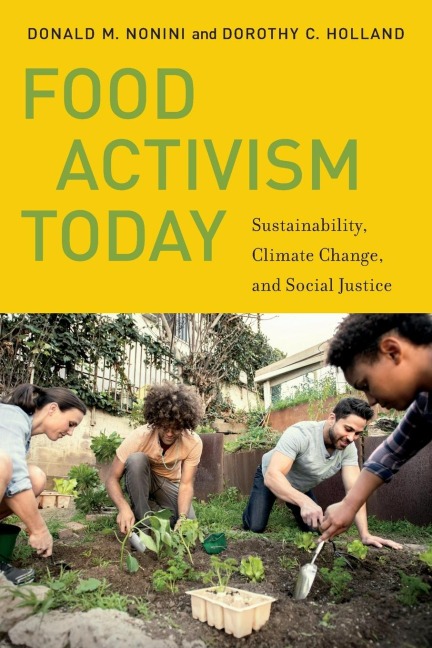 Food Activism Today: Sustainability, Climate Change, and Social Justice