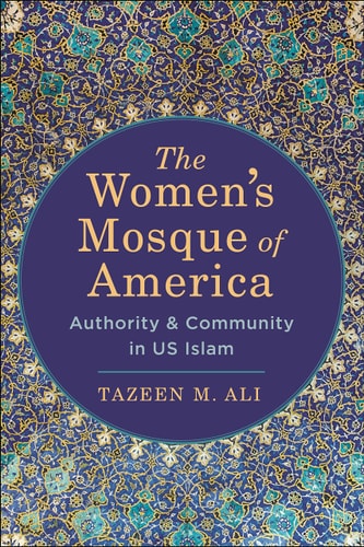 The Women’s Mosque of America Authority and Community in US Islam