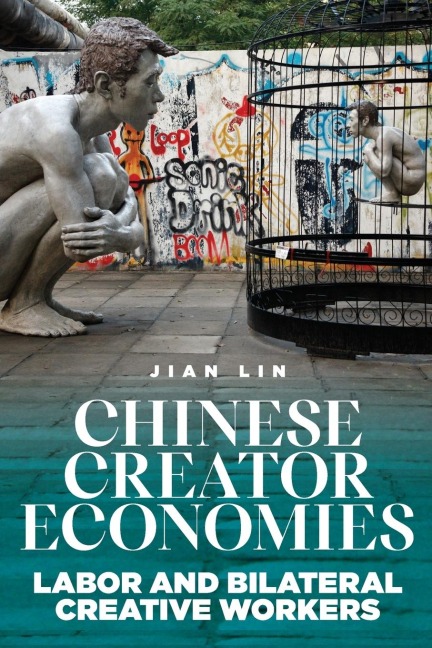 Chinese Creator Economies: Labor and Bilateral Creative Workers