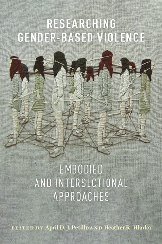 Researching Gender-Based Violence Embodied and Intersectional Approaches