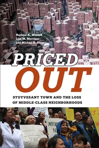 Priced Out Stuyvesant Town and the Loss of Middle-Class Neighborhoods