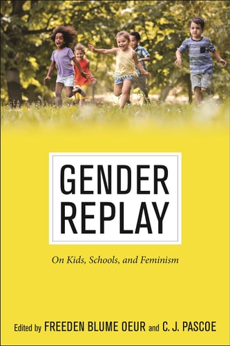 Gender Replay On Kids, Schools, and Feminism