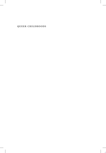 Queer Childhoods Institutional Futures of Indigeneity, Race, and Disability