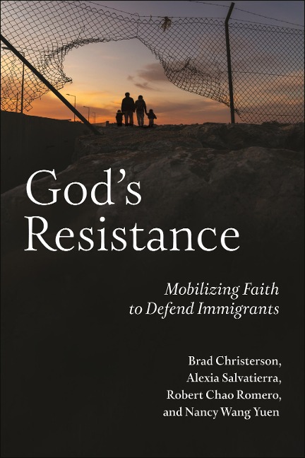 Gods Resistance: Mobilizing Faith to Defend Immigrants