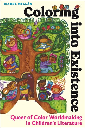 Coloring Into Existence Queer of Color Worldmaking in Children’s Literature