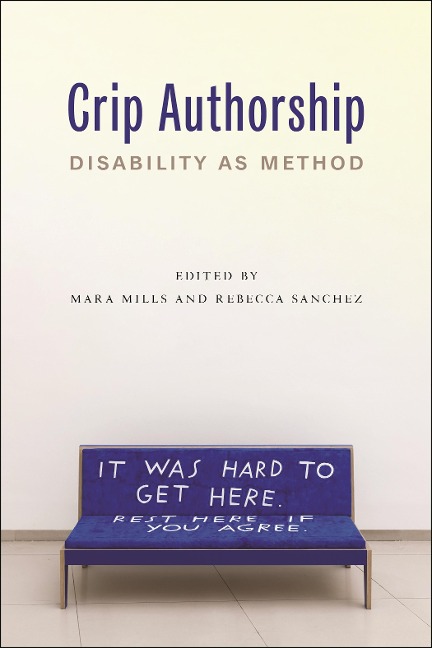 Crip Authorship: Disability As Method