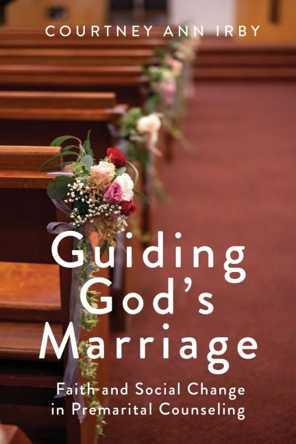 Guiding Gods Marriage: Faith and Social Change in Premarital Counseling