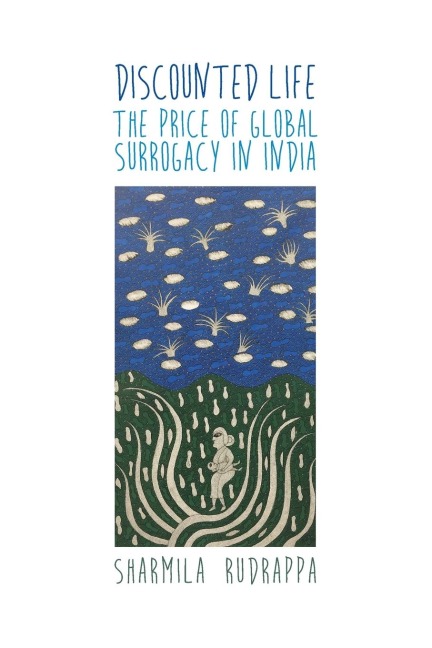 Discounted Life: The Price of Global Surrogacy in India