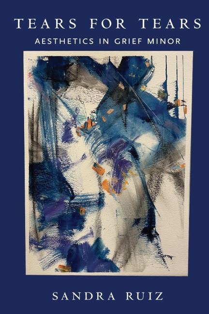 Tears for Tears: Aesthetics in Grief Minor