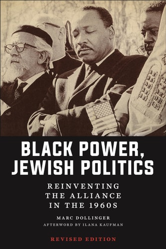 Black Power, Jewish Politics Reinventing the Alliance in the 1960s, Revised Edition