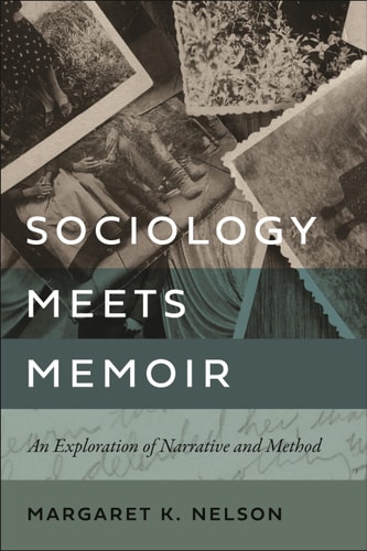 Sociology Meets Memoir An Exploration of Narrative and Method