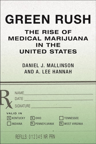 Green Rush The Rise of Medical Marijuana in the United States
