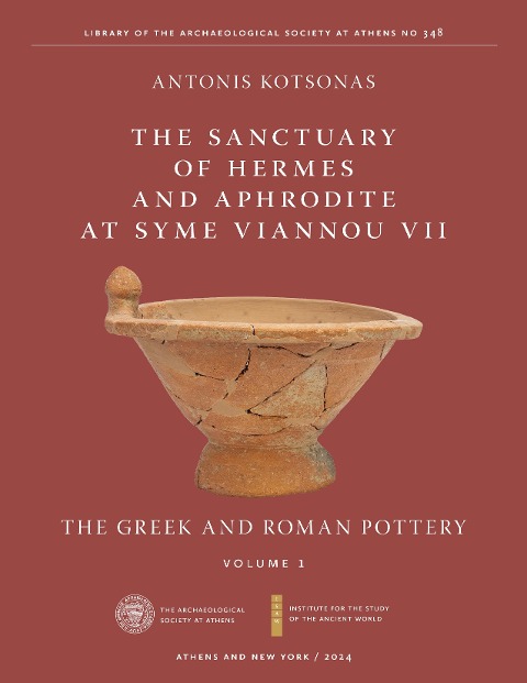 The Sanctuary of Hermes and Aphrodite at Syme Viannou VII, Vol. 1: The Greek and Roman Pottery
