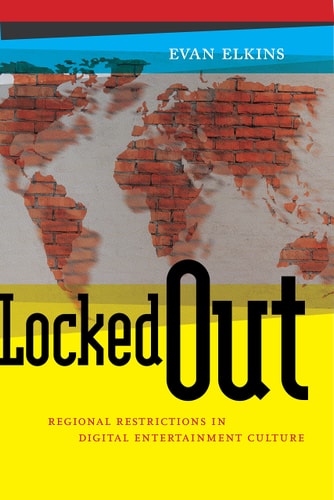 Locked Out Regional Restrictions in Digital Entertainment Culture