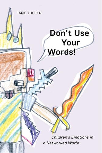 Don't Use Your Words! Children's Emotions in a Networked World