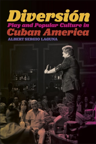 Diversión Play and Popular Culture in Cuban America