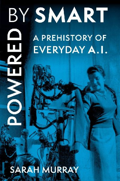 Powered by Smart: A Prehistory of Everyday AI