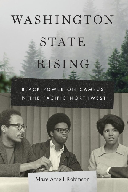 Washington State Rising: Black Power on Campus in the Pacific Northwest