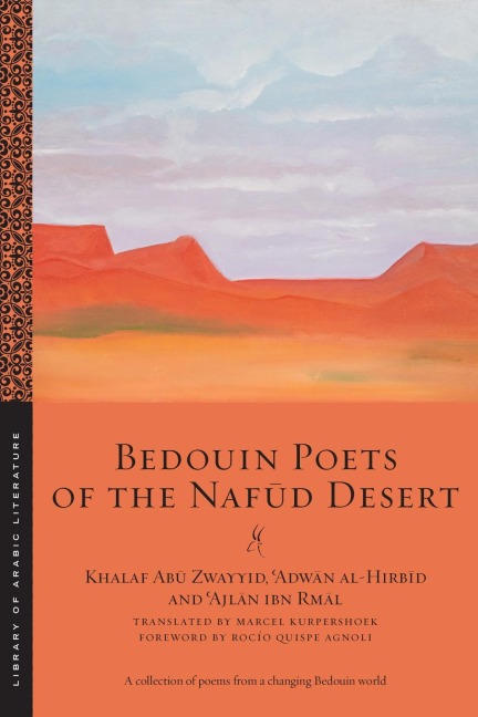 Bedouin Poets of the Naf&#363;d Desert