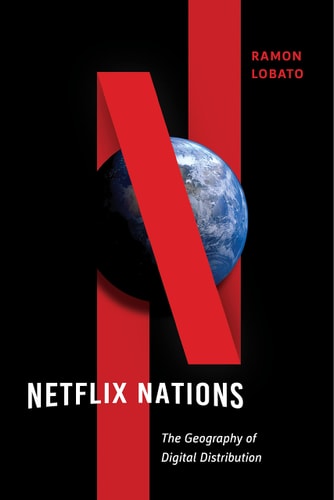 Netflix Nations The Geography of Digital Distribution