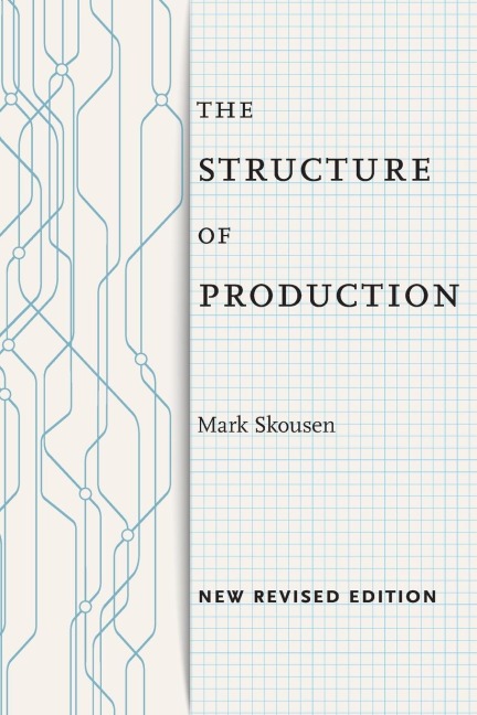The Structure of Production: New Revised Edition