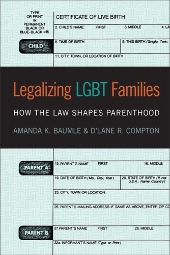 Legalizing LGBT Families How the Law Shapes Parenthood