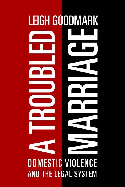 A Troubled Marriage: Domestic Violence and the Legal System