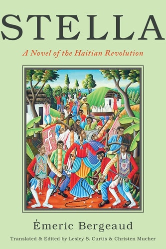 Stella A Novel of the Haitian Revolution