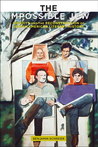 The Impossible Jew Identity and the Reconstruction of Jewish American Literary History